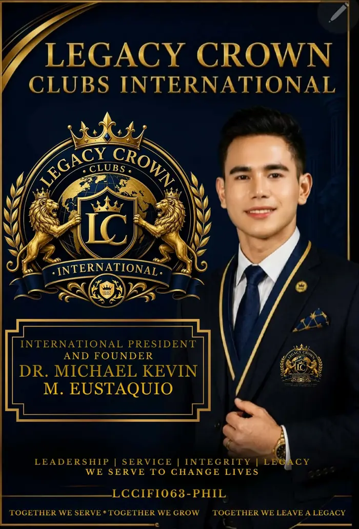 Dr. Michael Kevin M. Eustaquio — International President and Founder, Legacy Crown Clubs International